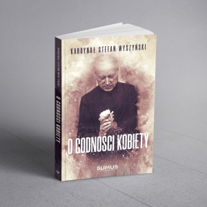 O GODNOŚCI KOBIETY - kard. Stefan Wyszyński