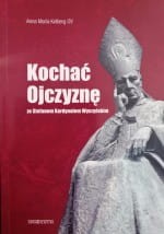 (USZKODZONE) Kochać Ojczyznę z kard. Stefanem Wyszyńskim - podręcznik formacyjny