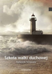 (USZKODZONE) Szkoła walki duchowej - podręcznik formacyjny